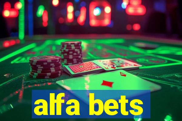 alfa bets